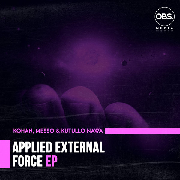 Kohan, Messo, Kutullo Nawa - Applied External Force EP [OBS272]